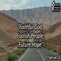 Faithful God, Foolish People, Future Hope